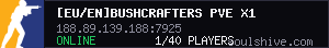 [EU/EN]Bushcrafters PVE x10 S+ and mods - (v361.7)