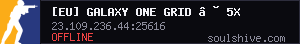 [EU] Galaxy One Grid • 5x Solo/Duo