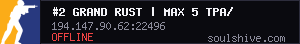 #2 GRAND RUST | MAX 5 TPA/HOME/KITS/X2LOOT