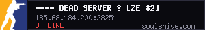 ---- DeaD Server ? [ZE #2] ? 102TR