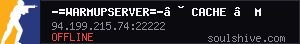 -=WarmupServer=-™ Cache ★MultiCFG™★FFA-DM★