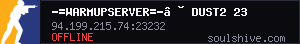 -=WarmupServer=-™ Dust2 23 ★MultiCFG2™★FFA-DM★