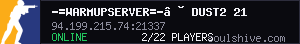 -=WarmupServer=-™ Dust2 21 ★MultiCFG™★FFA-DM★