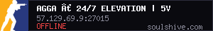 AGGA » 24/7 ELEVATION | 5v5 | EU