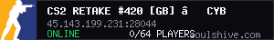 CS2 RETAKE #420 [GB] — CYBERSHOKE.NET (9 SLOTS)